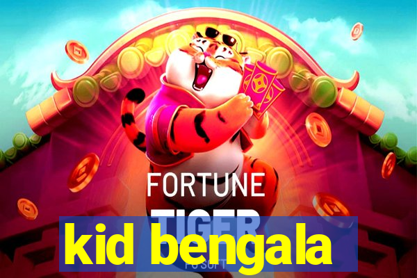 kid bengala